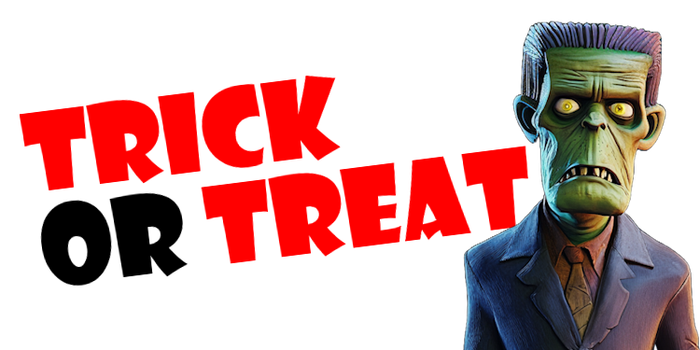 Trick or Treat!